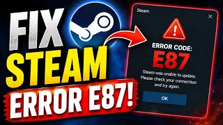 How to Fix Steam Error Code E87 - Steam Login Error 2026