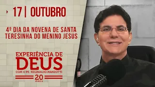 EXPERIÊNCIA DE DEUS | 17/10/24 | 4º DIA DA NOVENA DE SANTA TERESINHA DO MENINO JESUS