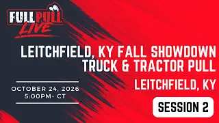 Leitchfield, Kentucky Fall Showdown Truck and Tractor Pull - Session 2 - Leitchfield, KY