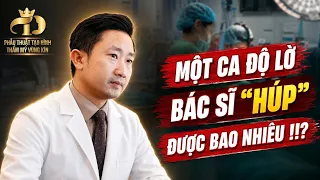 Một Ca Độ Lờ Bác Sĩ "Húp" Được Bao Nhiêu? | Bác Sỹ Tuấn Dương