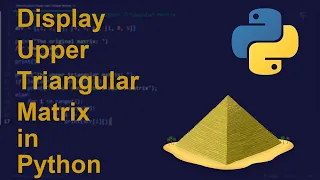 Display Upper Triangular Matrix in Python Python Examples Python Coding Tutorial Interview