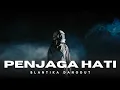 BLANTIKA DANGDUT - PENJAGA HATI