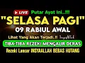 Download Lagu Putar Ayat ini Di Bulan Rabiul Awal. Segala Hajad Dikabulkan, Rezeki Mengalir Deras, Aamiin