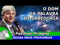 Lagu O que é o dom espiritual da PALAVRA DE SABEDORIA - Paschoal Piragine