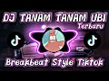 Lagu DJ TANAM TANAM UBI TIKTOK BREAKBEAT FULL BASS TERBARU ‼️