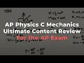 AP Physics C Mechanics - Ultimate Content Review
