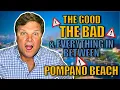 Pompano Beach Florida The GOOD The BAD And EVERYTHING In Between
