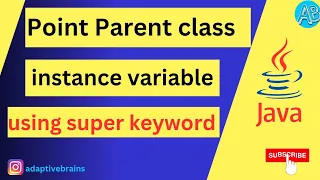 Accessing Parent Class variable using super keyword in Java
