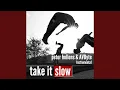 Take It Slow