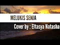 MELUKIS SENJA - budy Doremi (Lirik) Cover by Eltasya Natasha || venus60