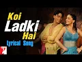 Download Lagu Koi Ladki Hai | Lyrical Song | Dil To Pagal Hai | Shah Rukh Khan, Madhuri | Lata, Udit, Anand Bakshi