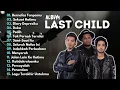 Download Lagu ALBUM LAST CHILD tanpa iklan, VIRGOUN LASTCHILD full album #lastchild #albumlastchild #virgoun