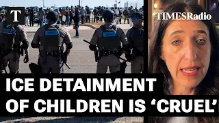‘Deplorable’ ICE Conditions Mean Children Have To ‘Buy Clean Water’, Says Activist