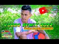 Download Lagu 🎧🔉VOODHO REMIX 2022 || Onar Duan Remixer
