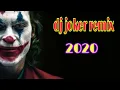 Download Lagu Lagu joker versi dj remix terbaru 2020