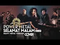 Lagu POWER METAL - SELAMAT MALAM [HEAVY METAL VERSION COVER] THE BEST HIT 90an ROCK INDONESIA
