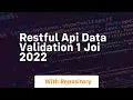 Restful api data validation 1 joi 2022