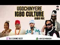 Download Lagu UGOCHINYERE IGBO CULTURE MIXTAPE 2025 BY DJ S SHINE BEST FT THERESA ONUOHA X ANYIDONS FLAVOUR PHYNO.