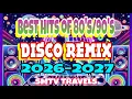 Lagu ⭐️💫DISCO REMIX🔥BEST HITS OF 80’s/90’s | 2026-2027