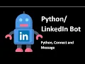 Python LinkedIn - Connect and message bot