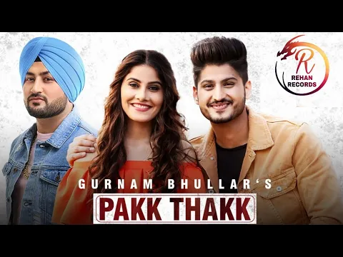 Download MP3 Pakk Thakk (FULL Audio )- Gurnam Bhullar Ft. MixSingh - New Punjabi Songs 2018- Latest Punjabi Song