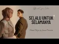 Hanin Dhiya \u0026 Stevan Pasaribu - Selalu Untuk Selamanya (Official Lyric Video)