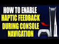 How to Enable Haptic Feedback on PS5 Controller During Console Navigation For Beginners