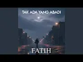 Lagu Tak Ada Yang Abadi