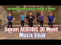 Download Lagu Senam AEROBIC Gerakan Simple Bakar Lemak