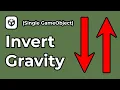 How To Invert Gravity In Unity For Only ONE GameObject 2D 3D