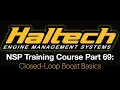 Haltech Elite NSP Training Course Part 69 Closed-Loop Boost Control Evans Performance Academy