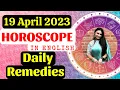 19 April 2023 Horoscope in English All Zodiac Signs Daily Remedies Astrology Tips Astrology