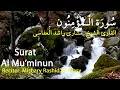 Download Lagu 023: Surat Al-Mu’minun | Mishary Rashid Al-Afasy | Stress Relief| سورة المؤمنون | مشارى راشد العفاسى