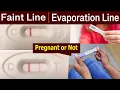 Why Faint Line After Some Time In Home Pregnancy Test What is Evaporation Line in Pregnancy Test