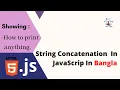JavaScript Bangla Tutorial 10 String Concatenation In JavaScript