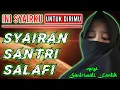 Download Lagu Syairan santriwati salafi - Ini syairku untuk dirimu || By: Siti Aedah