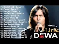 Lagu Lagu Lirik Dewa 19 Full Album 2000an Pilihan Terbaik || Koleksi LaguTerpopuler Sepanjang Masa