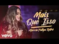 Download Lagu Márcia Fellipe - Mais Que Isso (Ao Vivo Em Fortaleza / 2019)