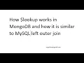 MongoDB How lookup works and how it is similar to MySQL left outer join