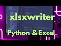 XLSXWRITER Python to Excel tutorial