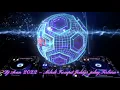 Download Lagu Dj acan 2022 ~ Melodi Trompet Jedag_jedug terbaru