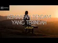 Download Lagu AISHAH - KEMAAFAN DENDAM YANG TERINDAH (Lirik)