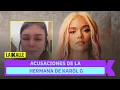 Hermana de Karol G lanza fuertes dardos contra su familia y expareja decidio no callar