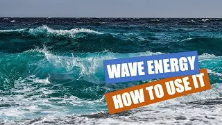 WAVE ENERGY: HOW TO USE IT. An overview of some of the existing solutions