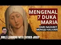 Download Lagu MENGENAL 7 DUKA MARIA. DARI NAZARET MENUJU KALVARI