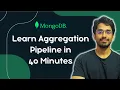 MongoDB Aggregation Pipeline Full Tutorial in 40 Minutes - Practical Guide