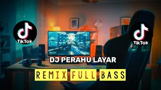 Download DJ PERAHU LAYAR  - Dj Remix | Viral Tiktok | Full Bass | Music Art MP3