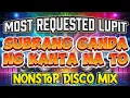 Lagu MOST REQUESTED LUPIT SUBRANG GANDA NG KANTA NA TO NONSTOP DISCO REMIX | JPL MIX VLOGS 