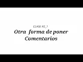 Otra forma de poner Comentarios a nuestro programa en JAVA