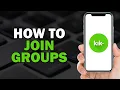 How To Join Groups On Kik Quick and Easy